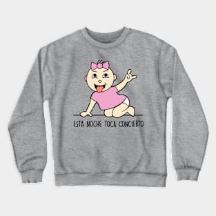 Esta noche toca concierto (versión niña). Crewneck Sweatshirt